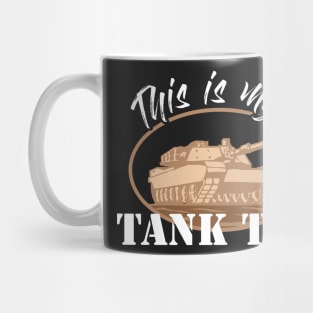 MILITARY / FUNNY STATEMENT: This Is My Tank Top Mug